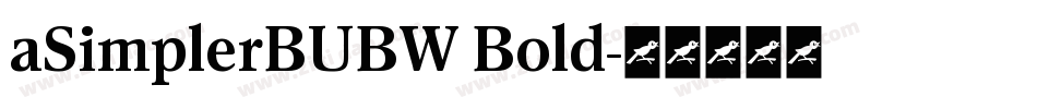 aSimplerBUBW Bold字体转换